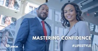 Mastering Confidence: Expert Tips for Building Self-Assurance